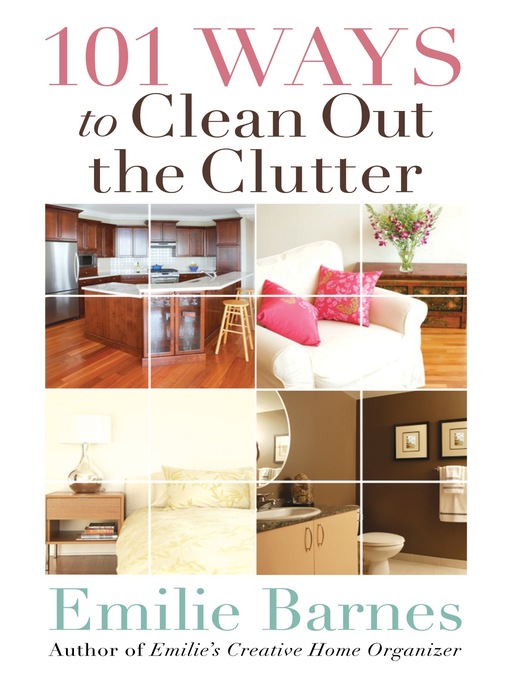 Title details for 101 Ways to Clean Out the Clutter by Emilie Barnes - Wait list